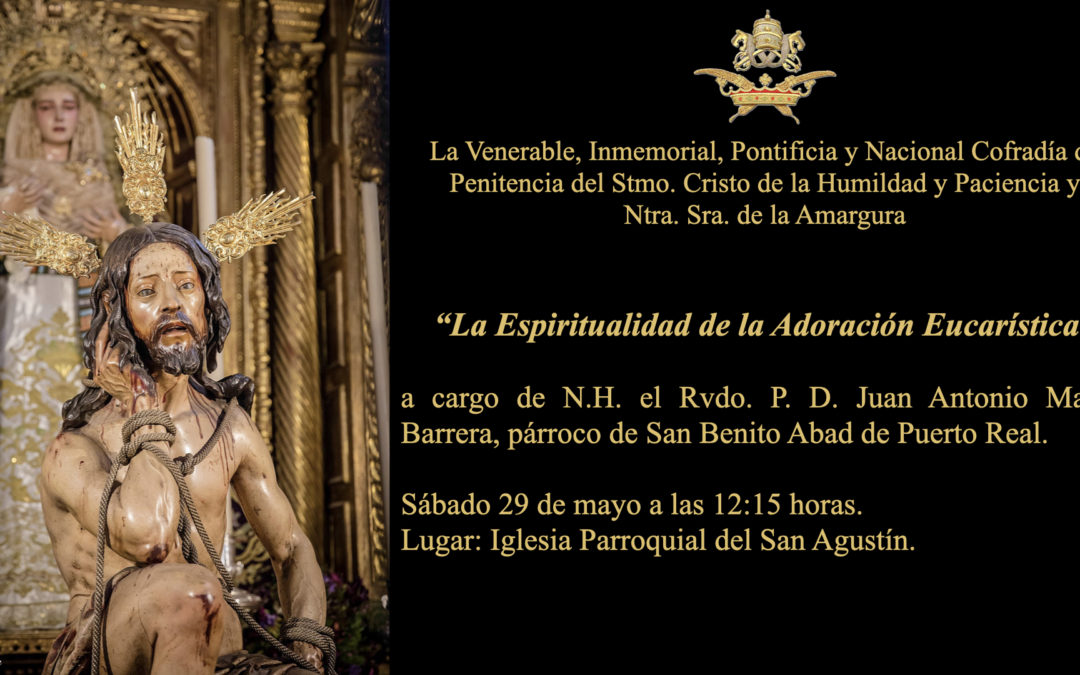 Vocalía de Formación. Conferencia «La Espiritualidad de la Adoración Eucarística».