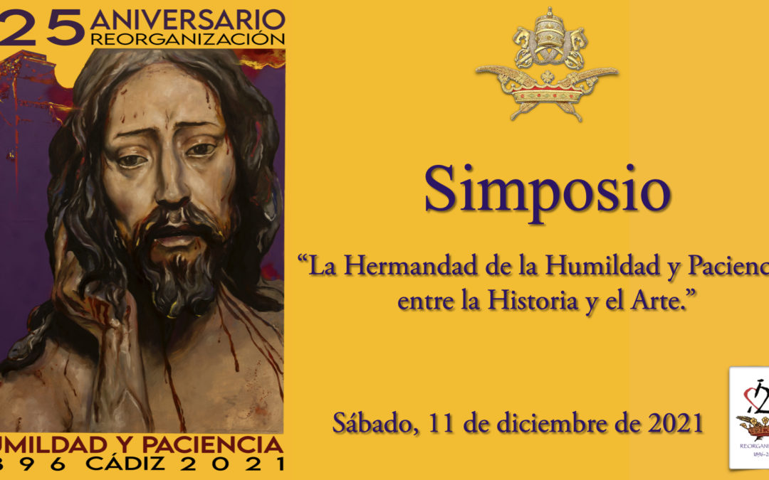 Grabación del Simposio «La Hermandad de la Humildad y Paciencia, entre la Historia y el Arte».