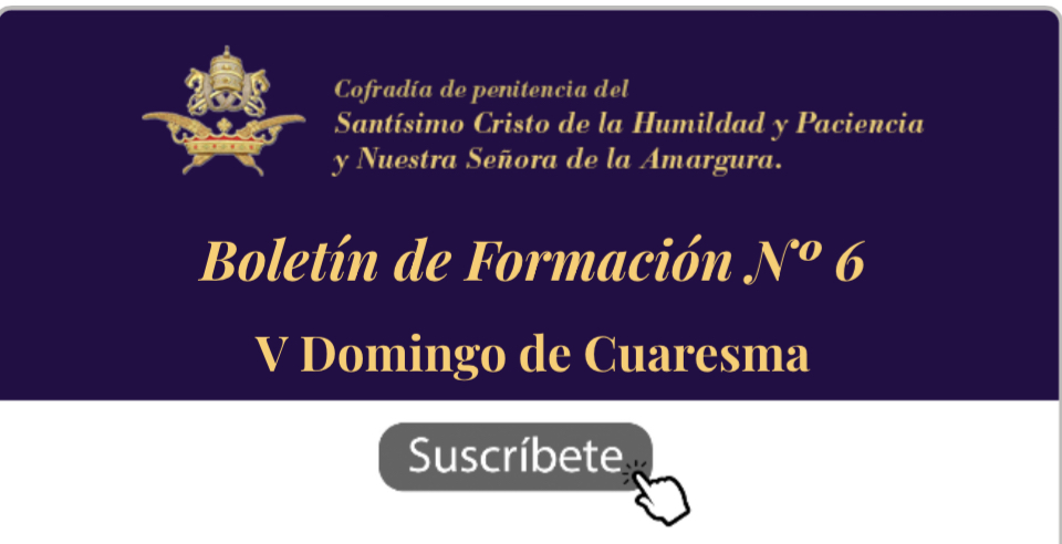 Boletín de Formación n° 6 – V Domingo de Cuaresma.