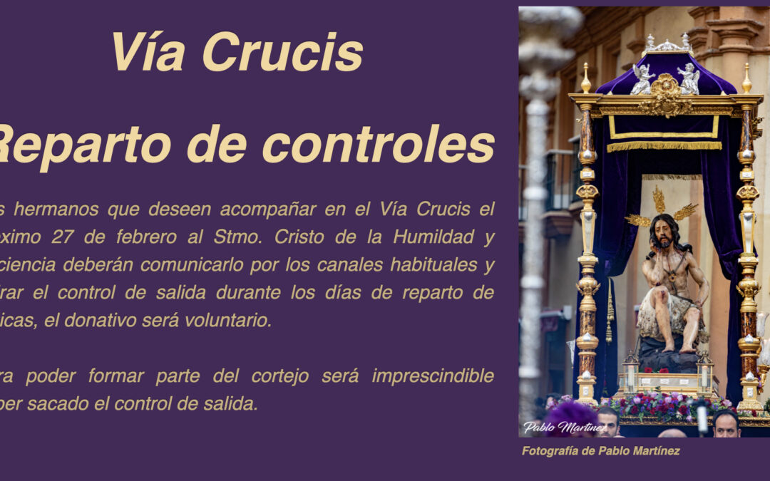 VÍA CRUCIS, REPARTO DE CONTROLES DE SALIDA.