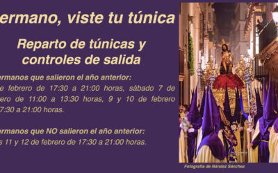 IMPORTANTE, MODIFICACIÓN DE FECHAS PARA EL REPARTO DE TÚNICAS Y CONTROLES DE SALIDA.